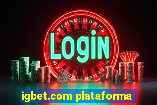 igbet.com plataforma